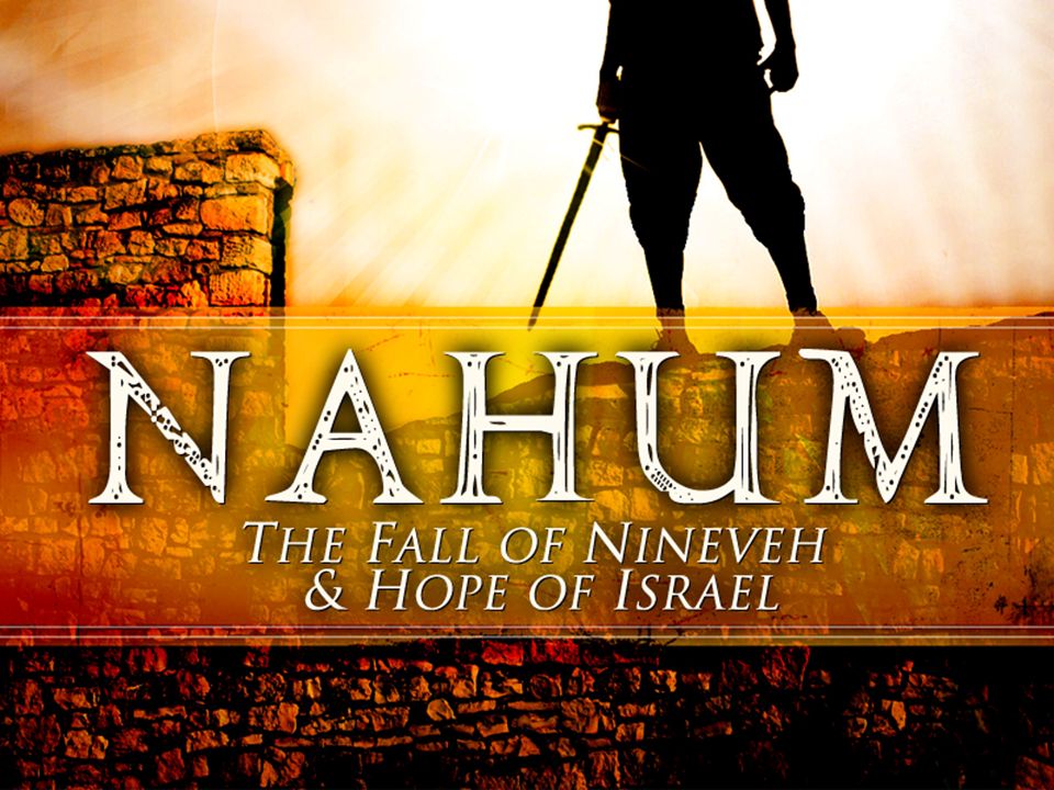 Comfort for the Oppressed – Nahum 1